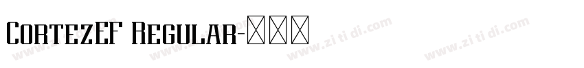 CortezEF Regular字体转换 CortezEF Regular字体转换
